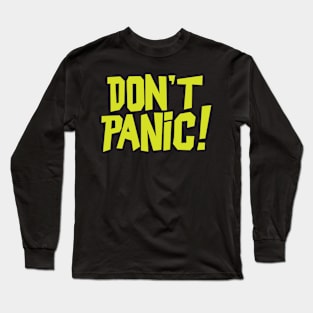 Don't Panic Long Sleeve T-Shirt